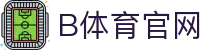 B体育 (bsports)中国官方网站-B SPORTS